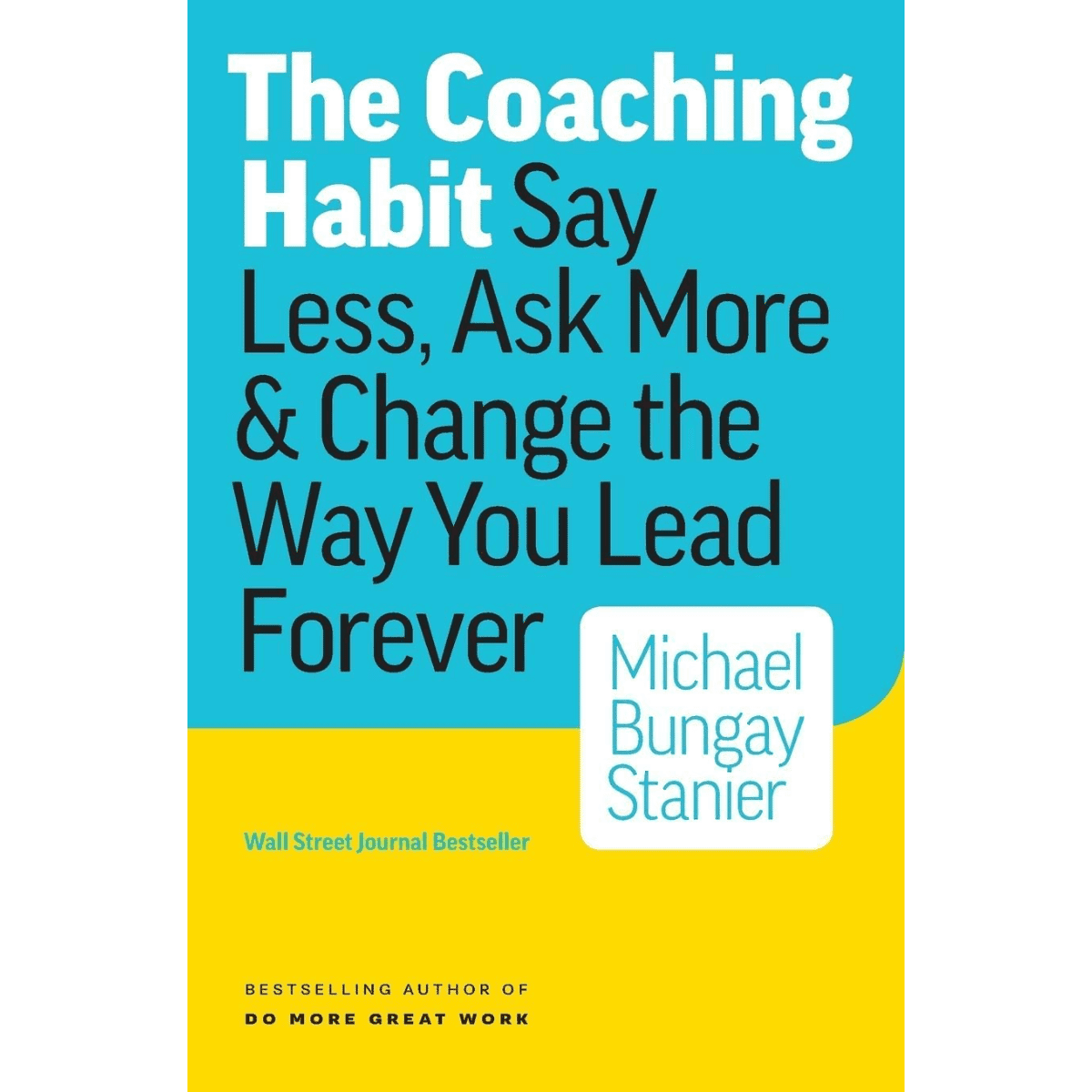 The Coaching Habit Book