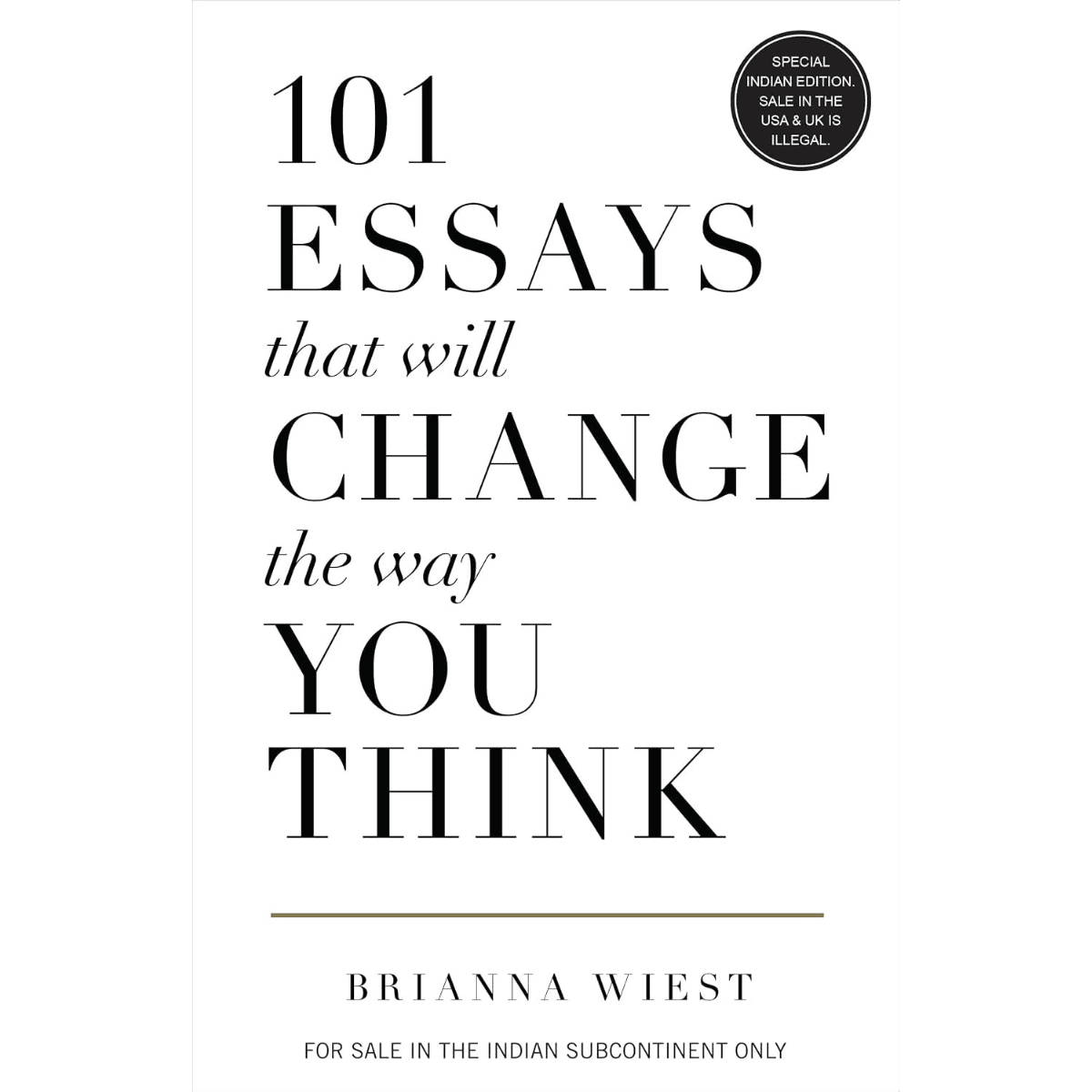 101 Essays That Will Change The Way You Think Book