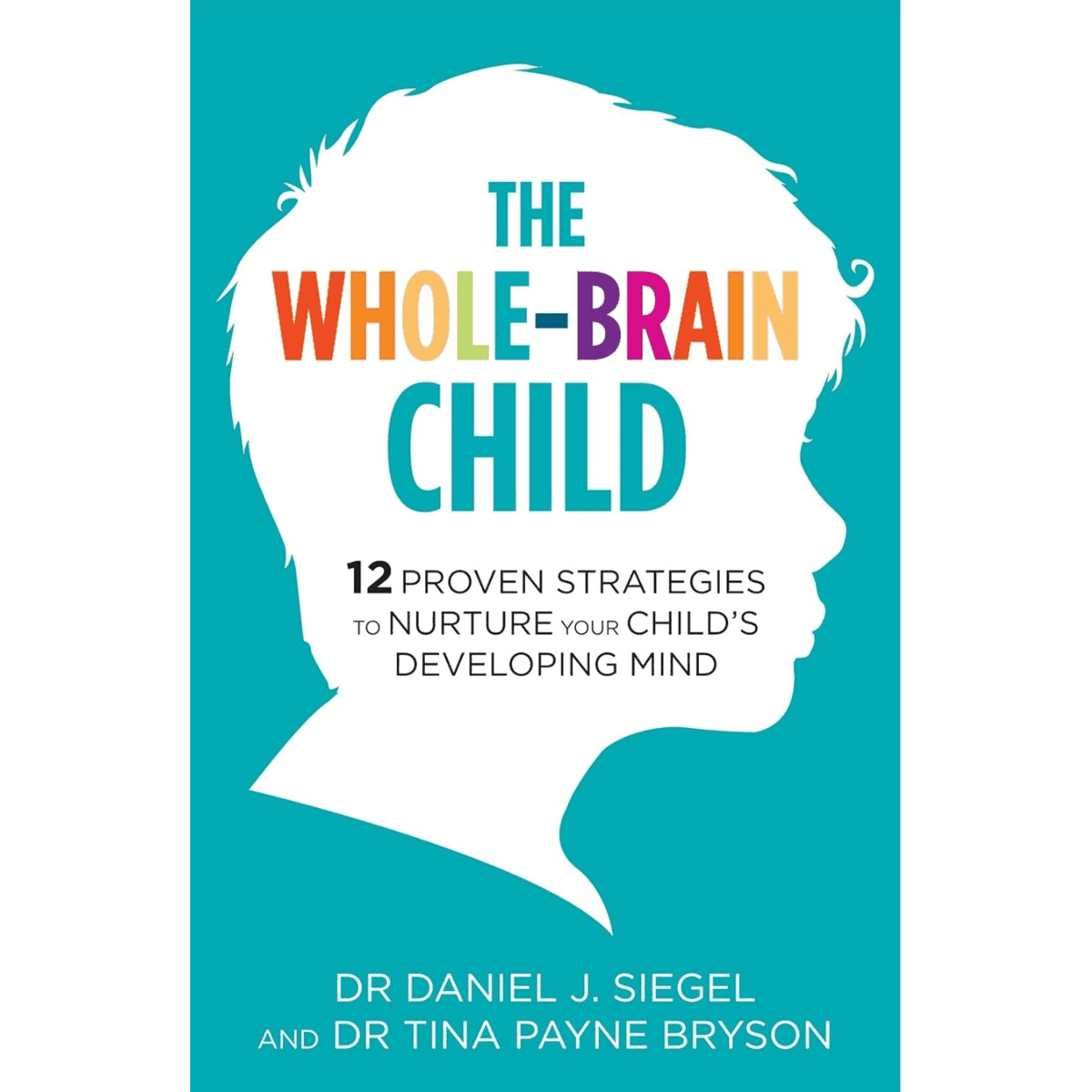 The Whole-Brain Child Book