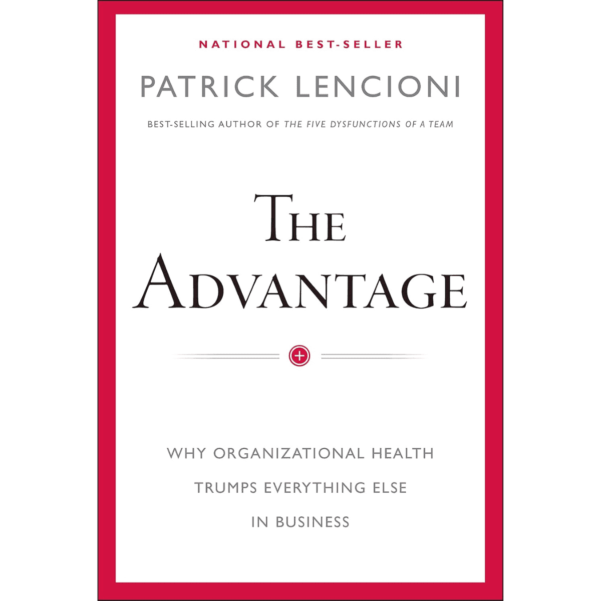 The Advantage by Patrick Lencioni