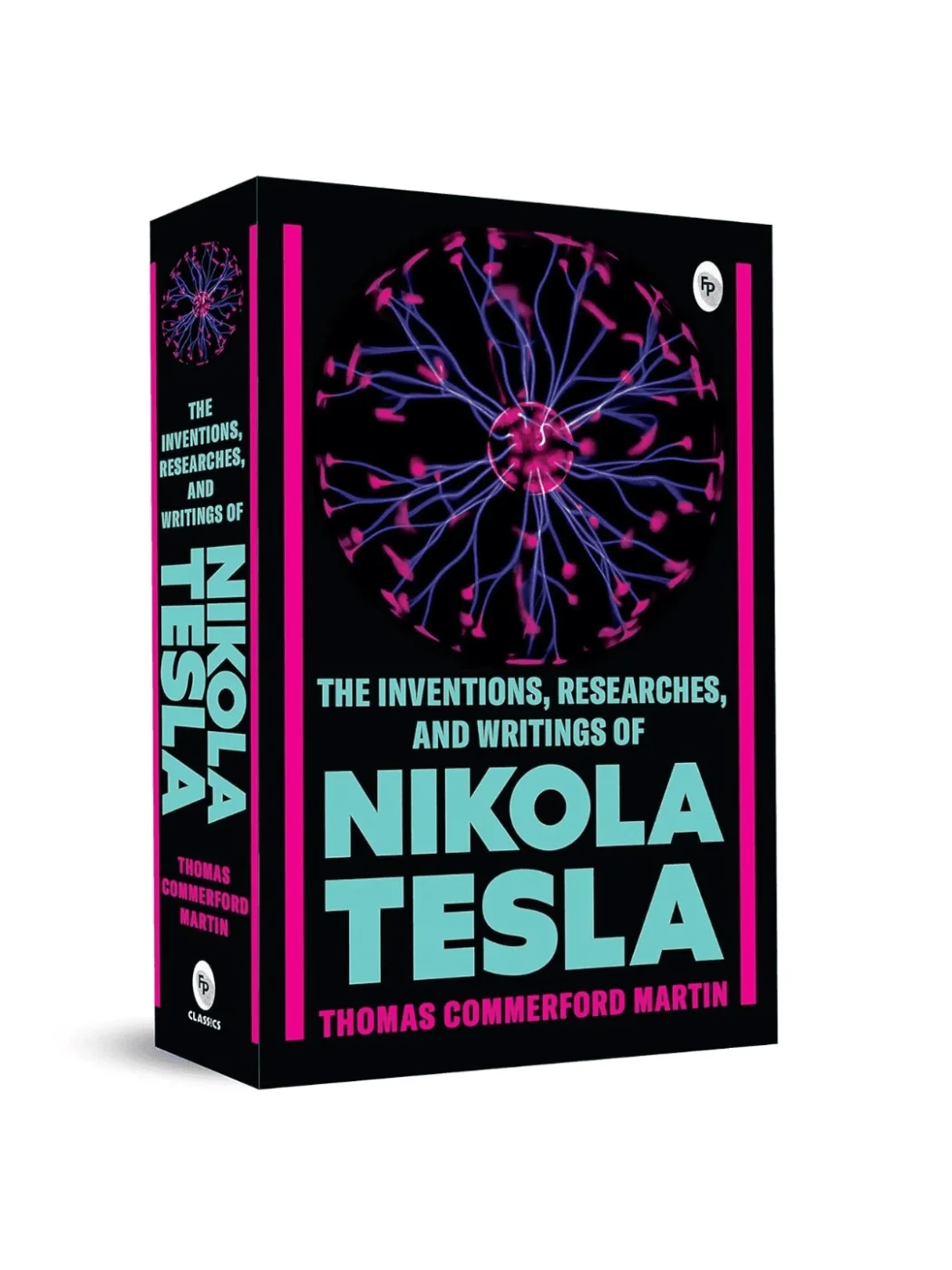 The Inventions, Researches, and Writings of Nikola Tesla Book