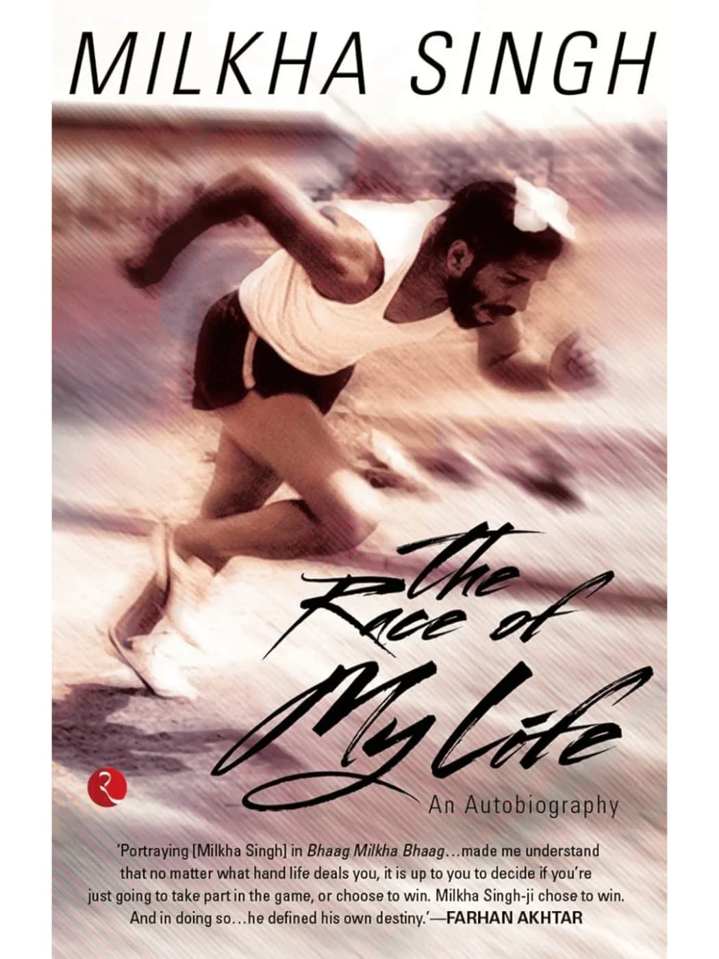 The Race of My Life by Milkha Singh