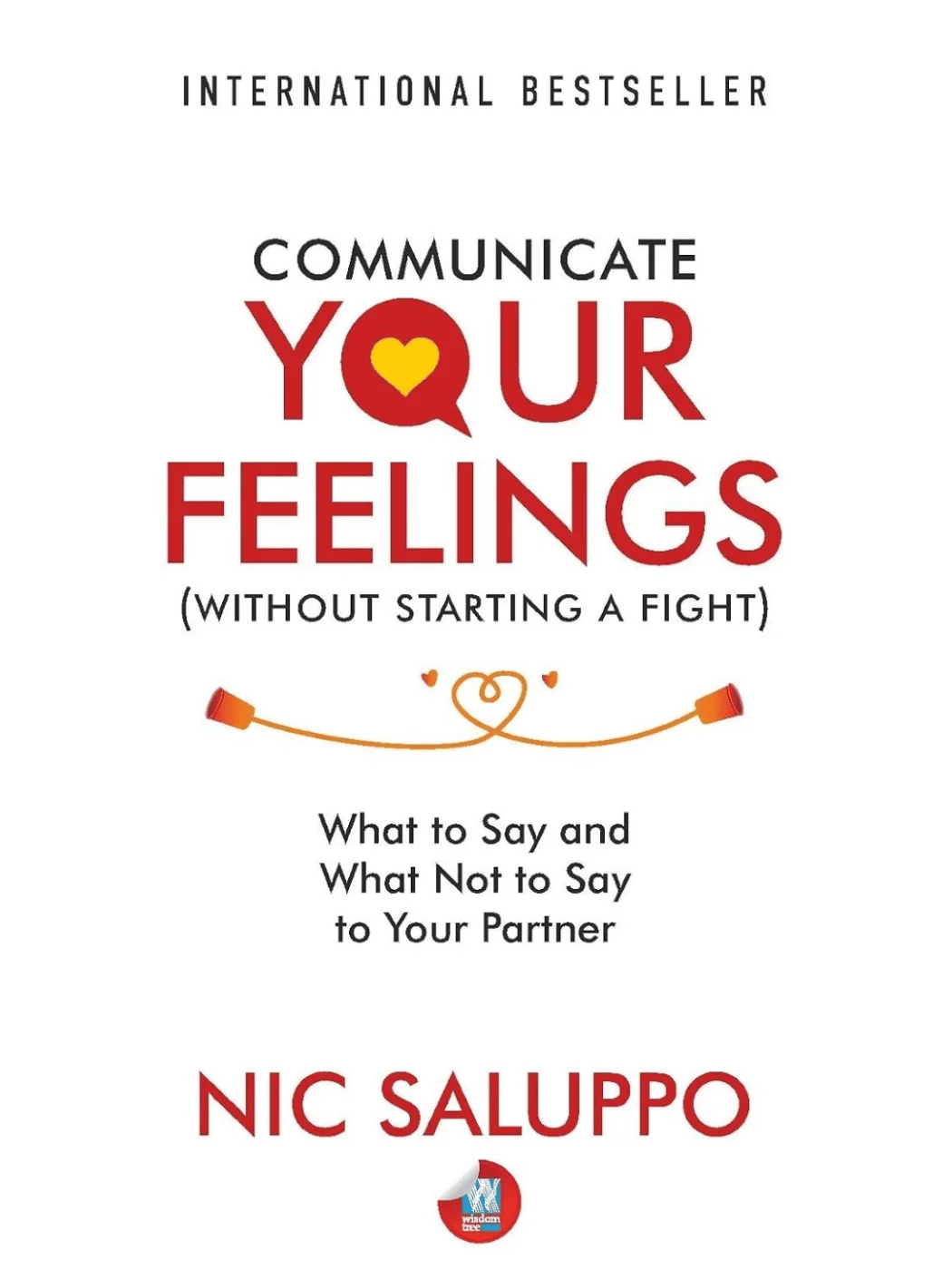 Communicate Your Feelings (without starting a fight) Book