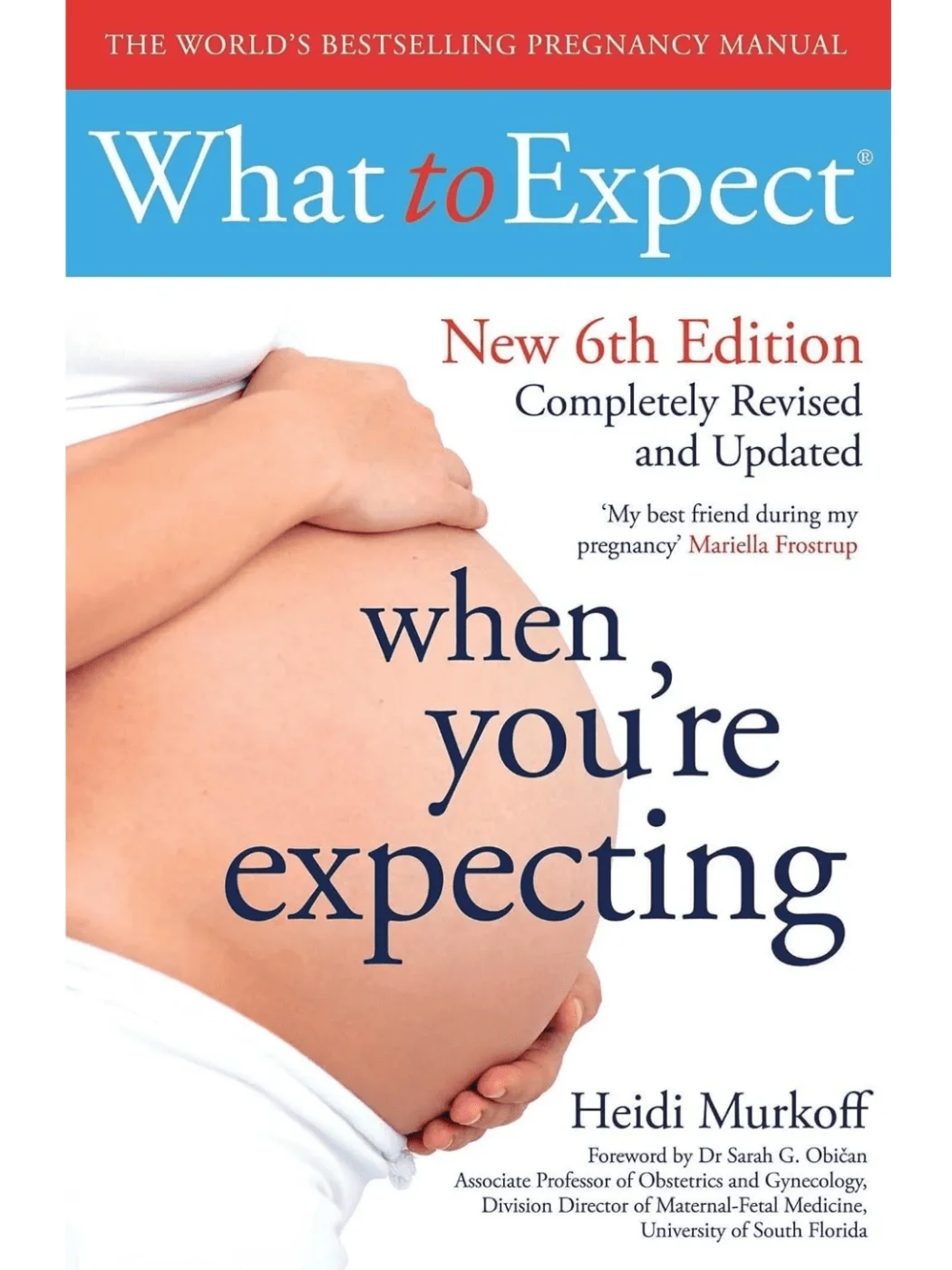 What to Expect When You're Expecting (6th Edition) by Heidi Murkoff