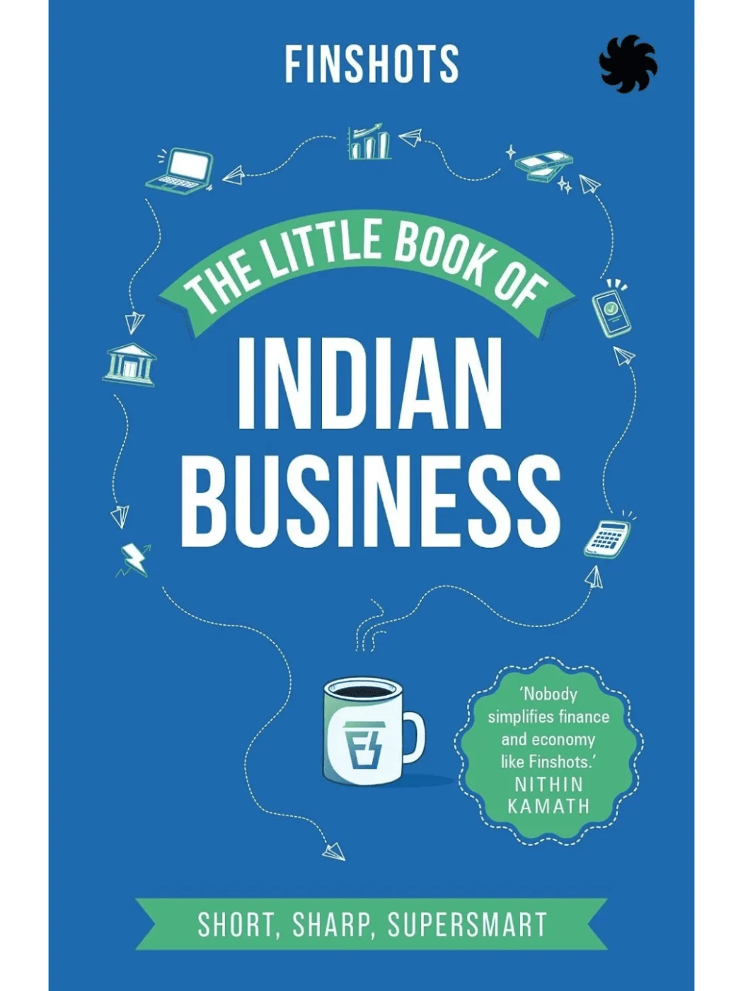 The Little Book Of Indian Business